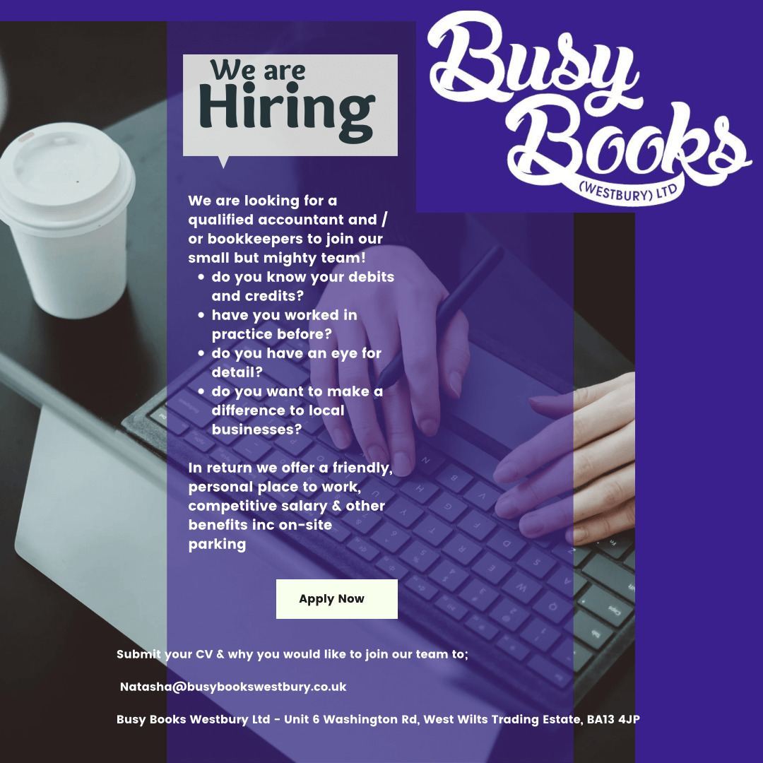 We are looking for a qualified accountant and / or bookkeepers to join our small but might team! </p>
<p>- do you know your debits and credits?<br />
- have you worked in practice before?<br />
- do you have an eye for detail?<br />
- do you want to make a difference to local businesses? </p>
<p>In return we offer a friendly, personal place to work, competitive salary & other benefits inc on-site parking. </p>
<p>Submit your CV & why you would like to join our team to:<br />
natasha@busybookswestbury.co.uk<br />
Busy Books Westbury Ltd - Unit 6 Washington Rd, West Wilts Trading Estate, BA13 4JP